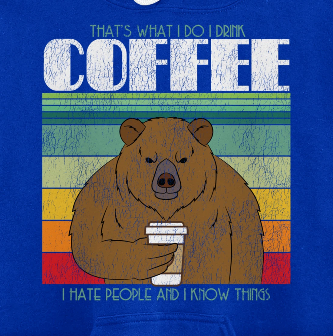 Caffeine Lover: What I Do I Wood Coffee Bear Pullover Hoodie