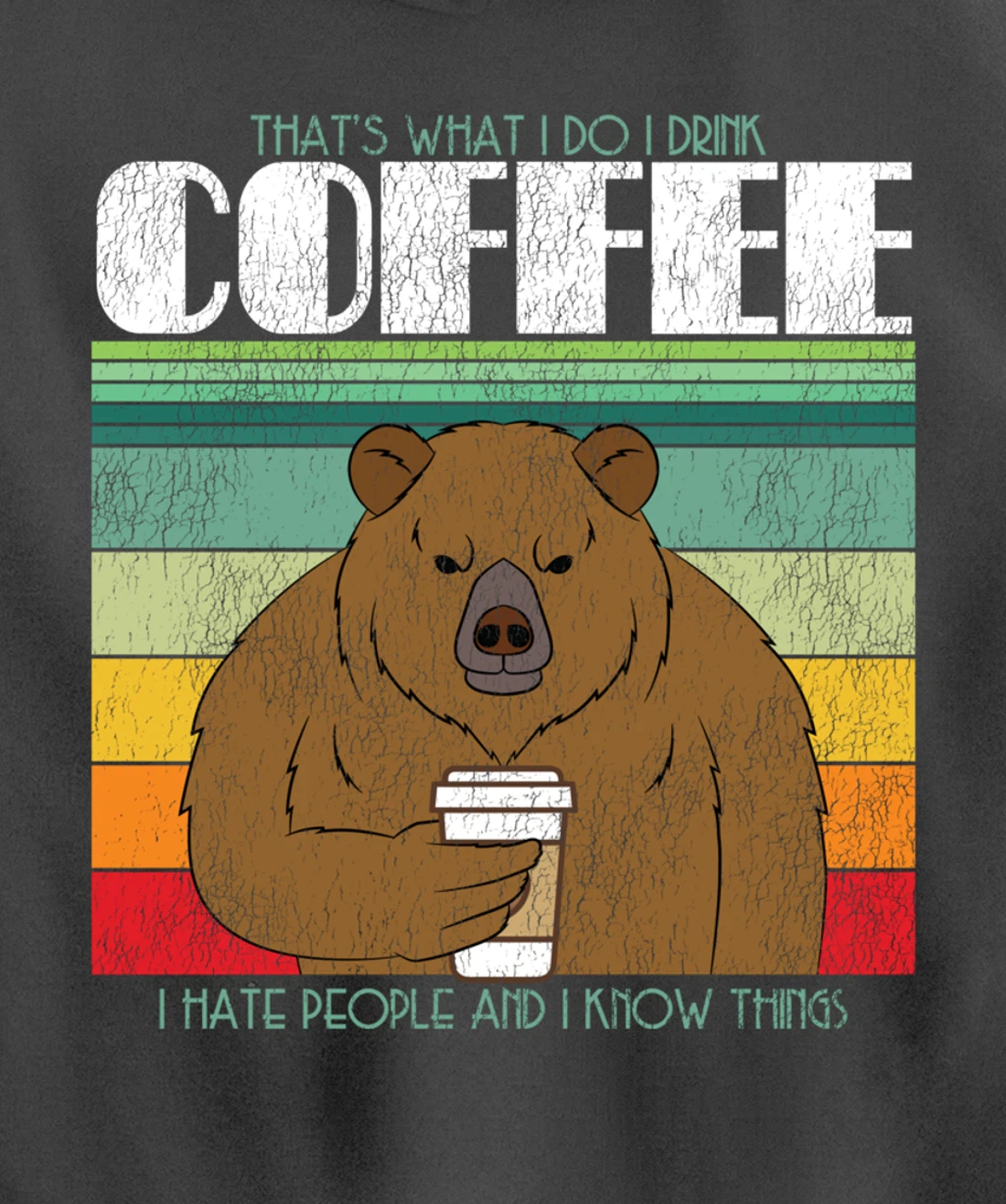 Caffeine Lover: What I Do I Wood Coffee Bear Pullover Hoodie
