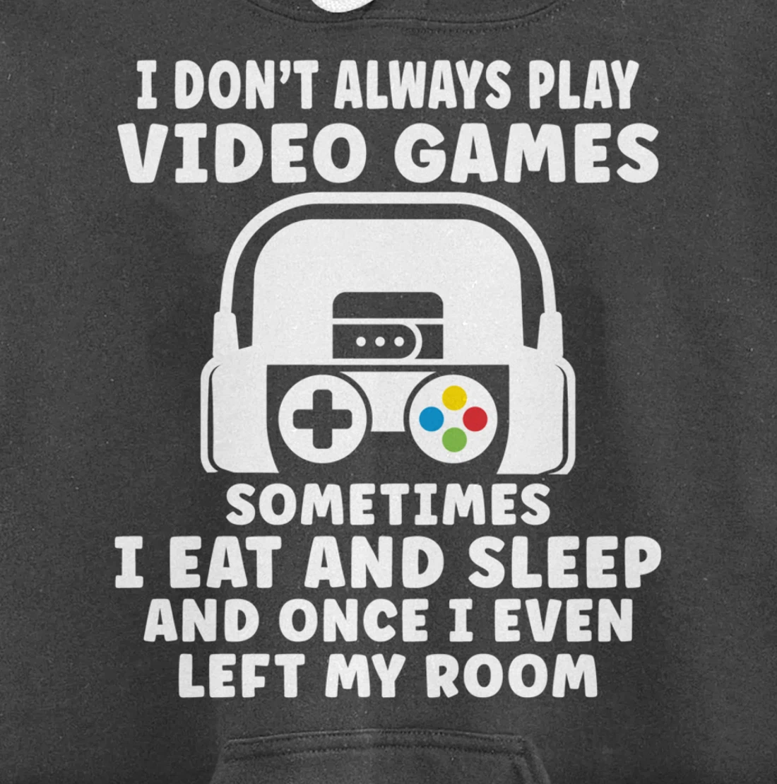 Funny Gamer I Don't Always Play Video Games Gifts Boys Teens Pullover Hoodie