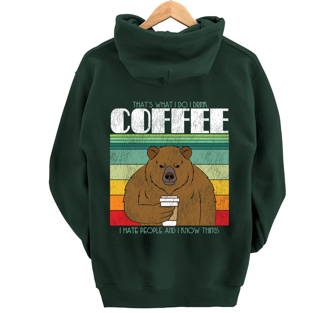 Caffeine Lover: What I Do I Wood Coffee Bear Pullover Hoodie