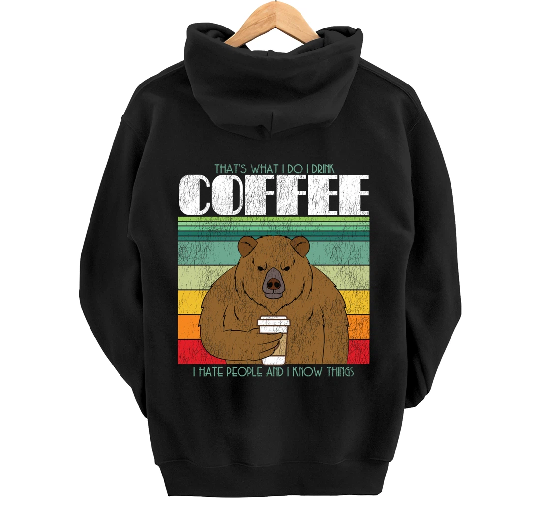Caffeine Lover: What I Do I Wood Coffee Bear Pullover Hoodie