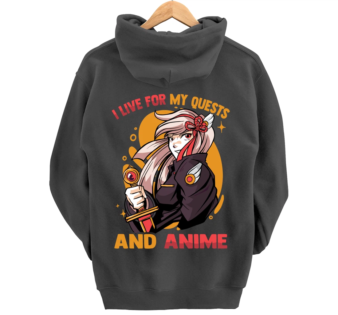 I Live For My Quests And Anime - Cute Kawaii Girl - Otaku Pullover Hoodie