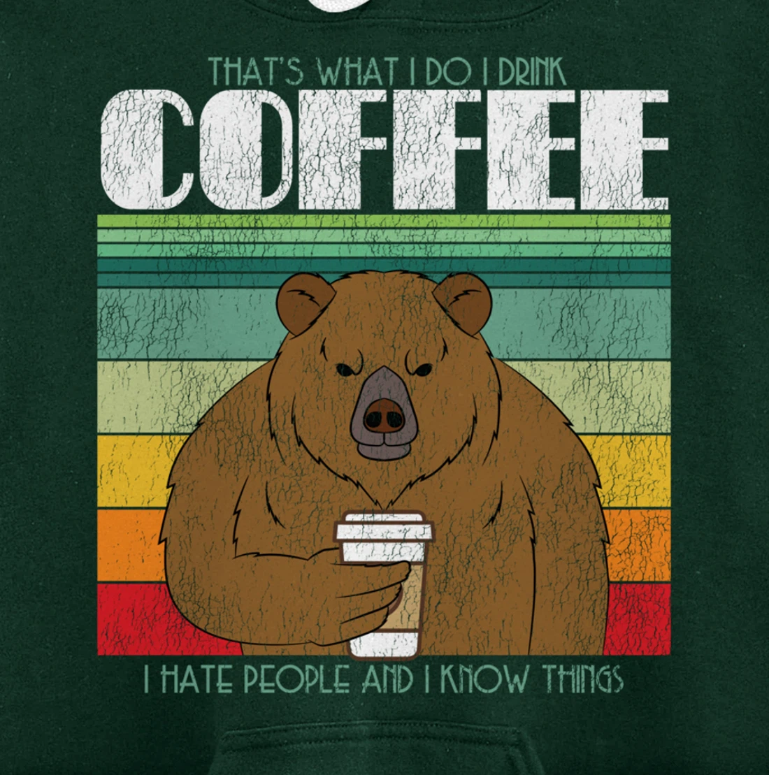 Caffeine Lover: What I Do I Wood Coffee Bear Pullover Hoodie