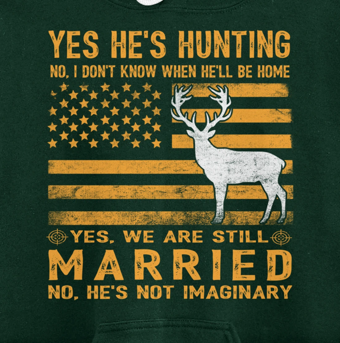 Yes He's Hunting Don't Know When He'll Be Home Hunting Lover Pullover Hoodie