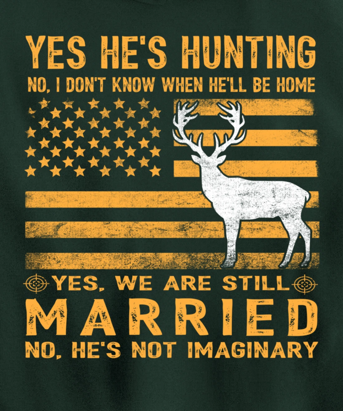 Yes He's Hunting Don't Know When He'll Be Home Hunting Lover Pullover Hoodie