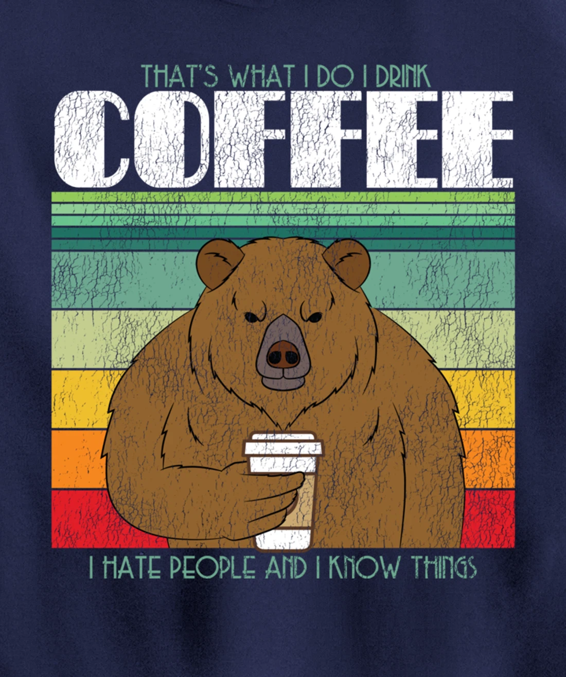 Caffeine Lover: What I Do I Wood Coffee Bear Pullover Hoodie