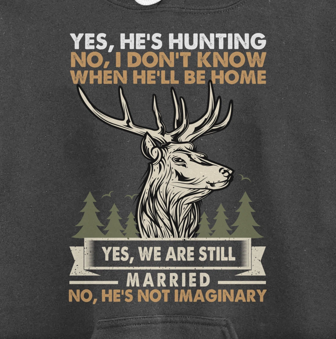 Yes He's Hunting Don't Know When He'll Be Home Hunting Lover Pullover Hoodie