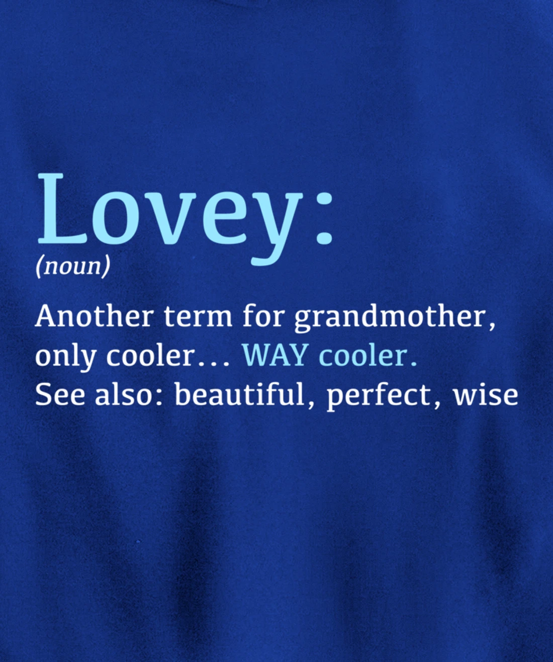 Lovey: Funny Definition Noun - Another Term Pullover Hoodie