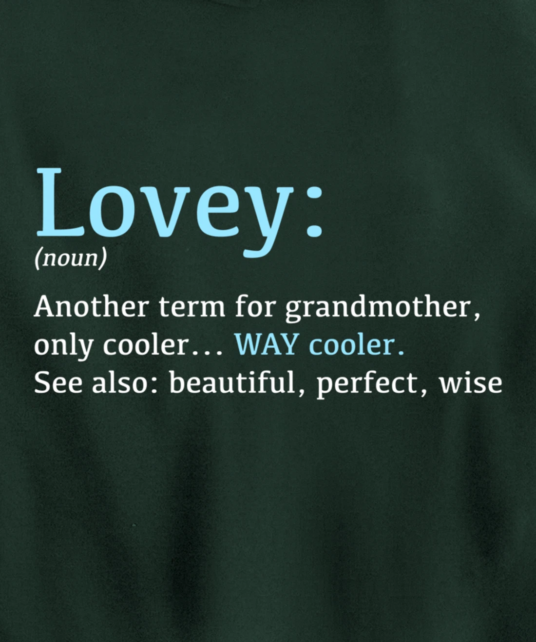 Lovey: Funny Definition Noun - Another Term Pullover Hoodie