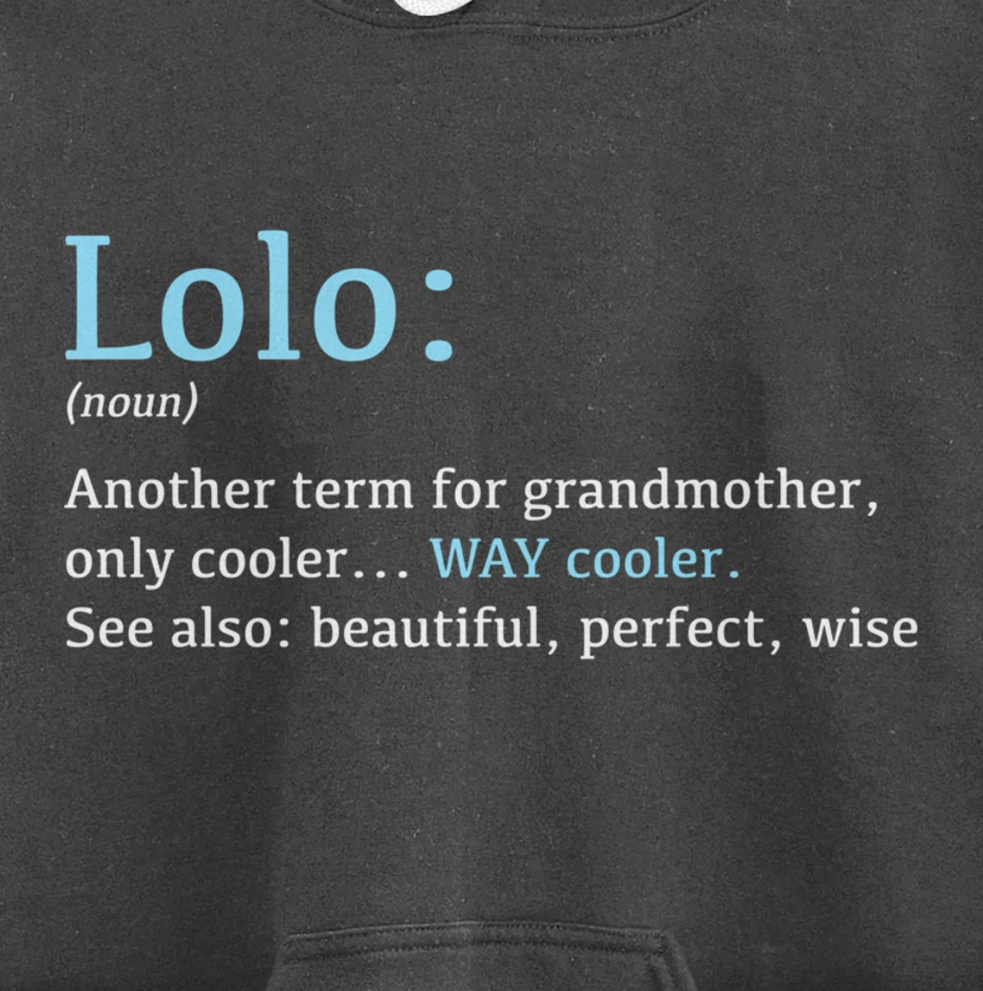 Lolo: Funny Definition Noun - Another Term Pullover Hoodie