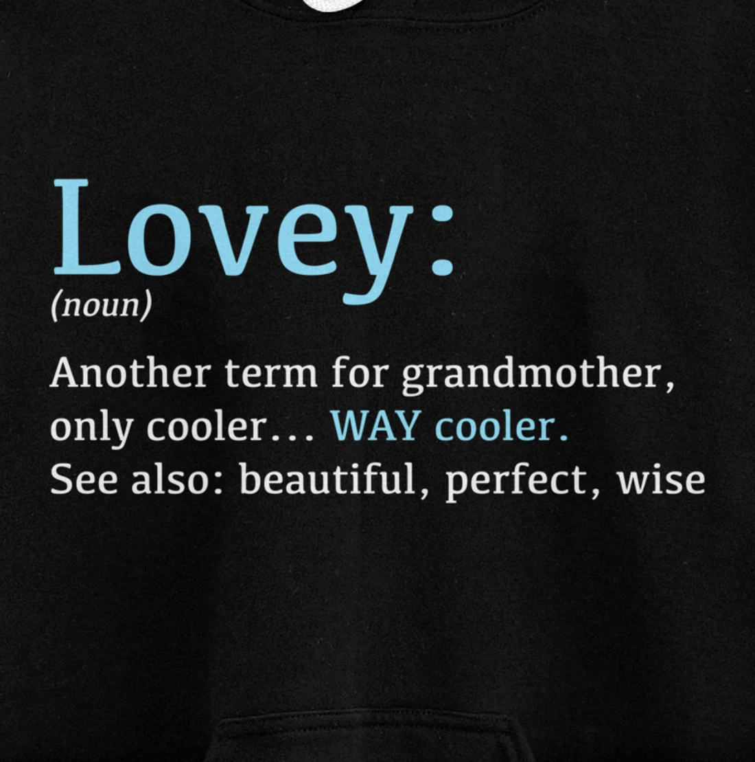Lovey: Funny Definition Noun - Another Term Pullover Hoodie
