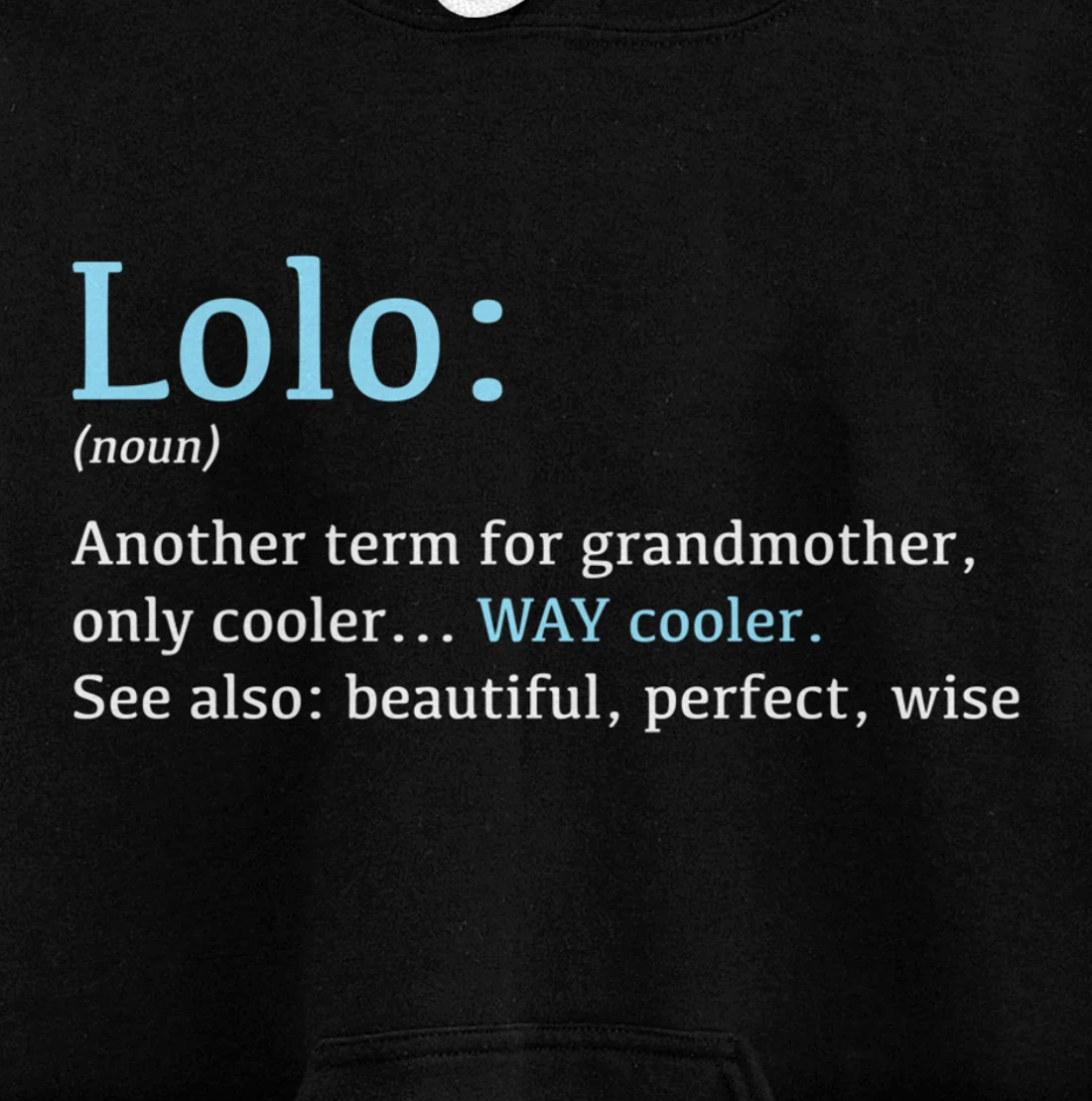 Lolo: Funny Definition Noun - Another Term Pullover Hoodie