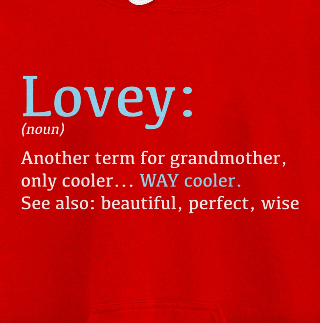 Lovey: Funny Definition Noun - Another Term Pullover Hoodie