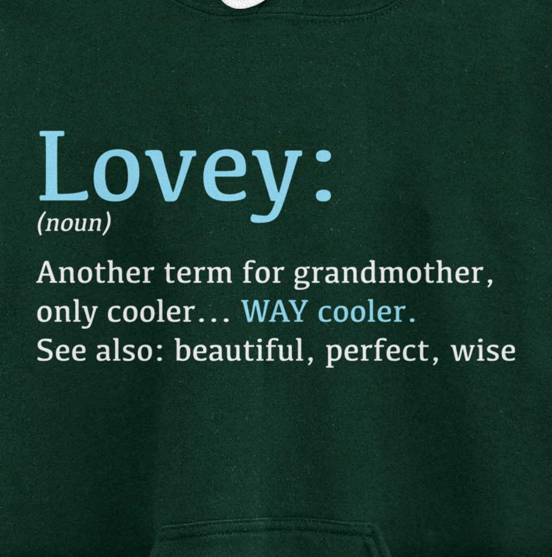 Lovey: Funny Definition Noun - Another Term Pullover Hoodie