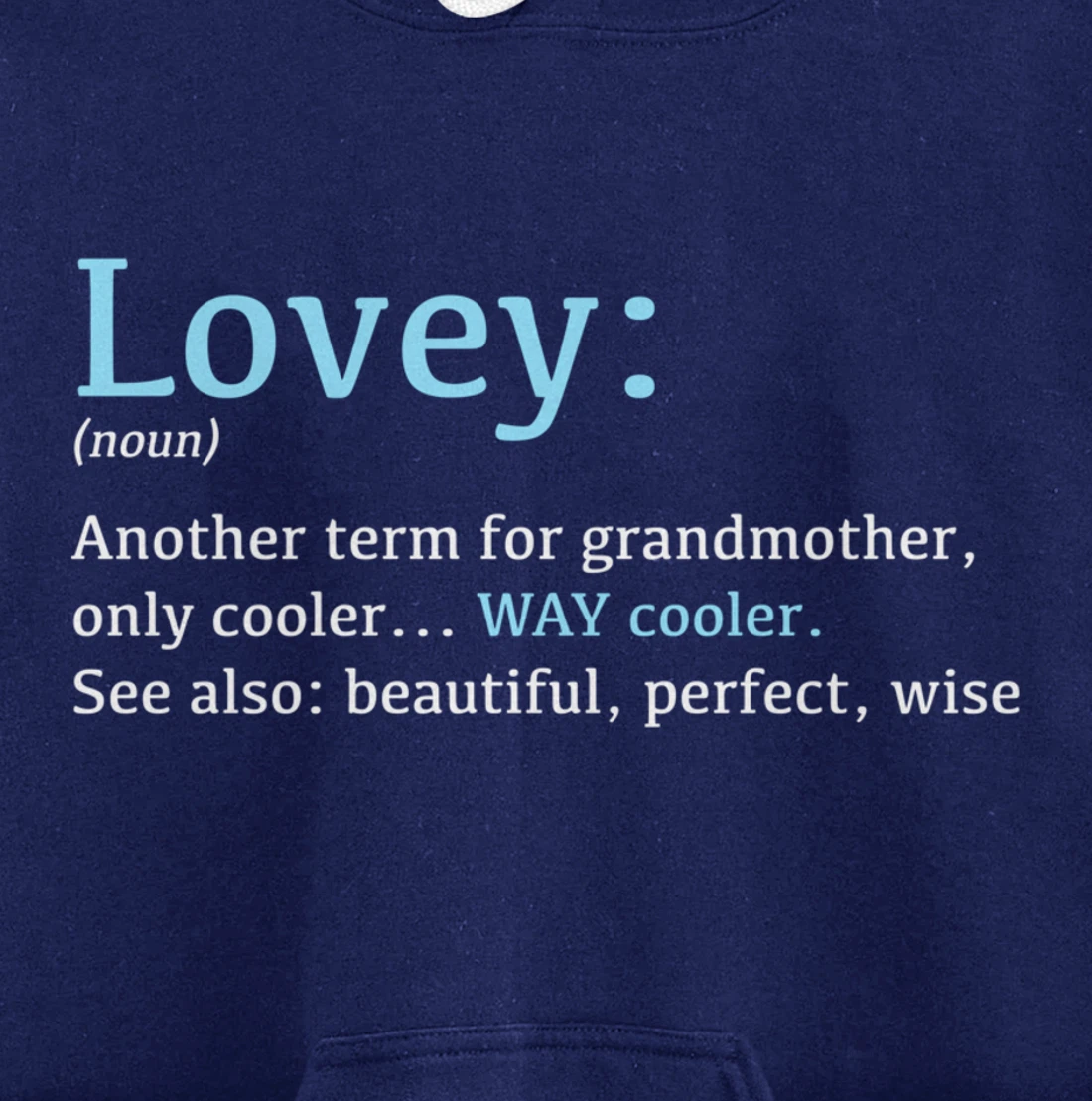 Lovey: Funny Definition Noun - Another Term Pullover Hoodie