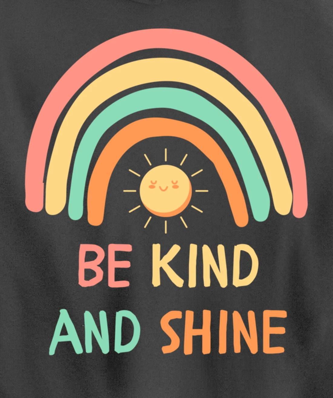 Be Kind Inspirational Rainbow Graphic Sunshine Kindness Pullover Hoodie