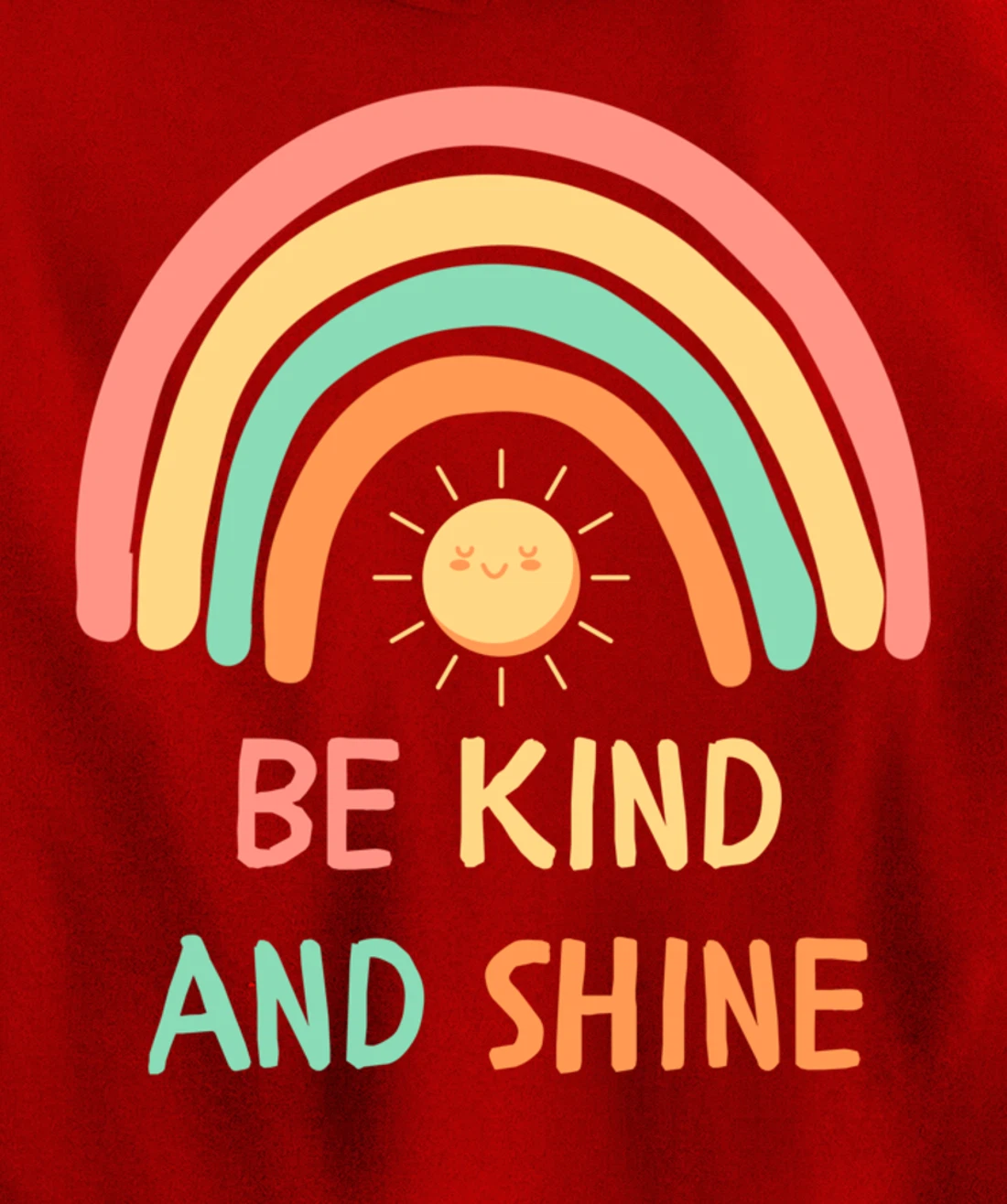 Be Kind Inspirational Rainbow Graphic Sunshine Kindness Pullover Hoodie