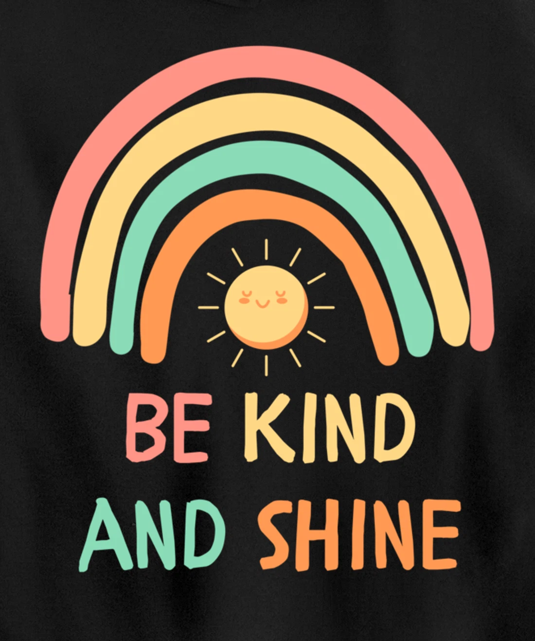 Be Kind Inspirational Rainbow Graphic Sunshine Kindness Pullover Hoodie