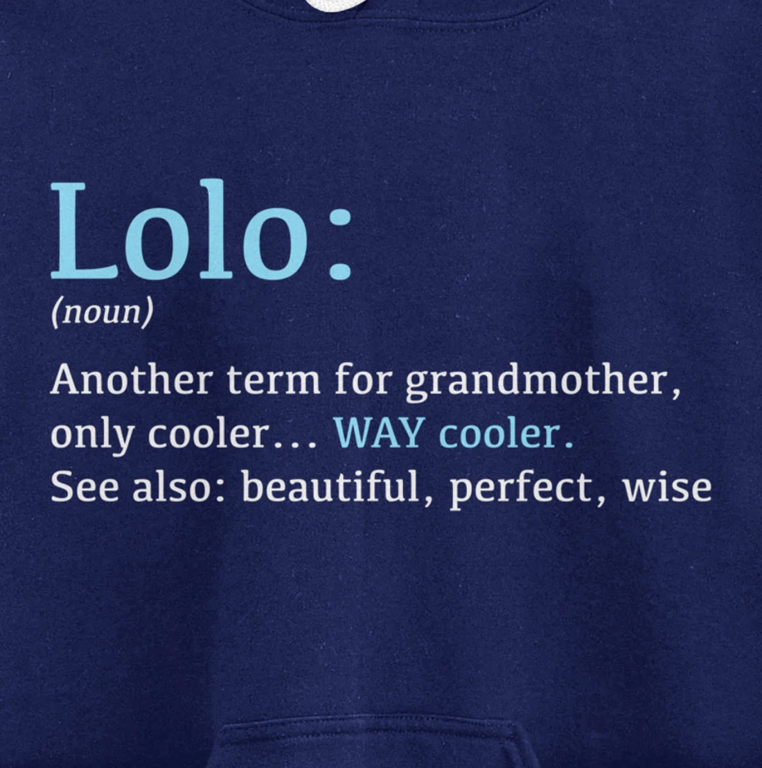 Lolo: Funny Definition Noun - Another Term Pullover Hoodie