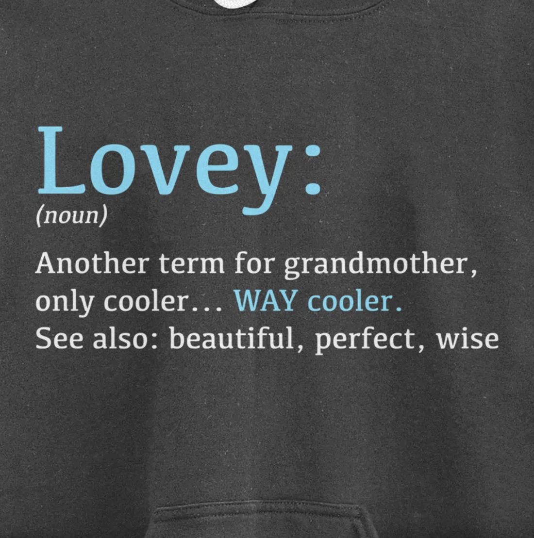 Lovey: Funny Definition Noun - Another Term Pullover Hoodie