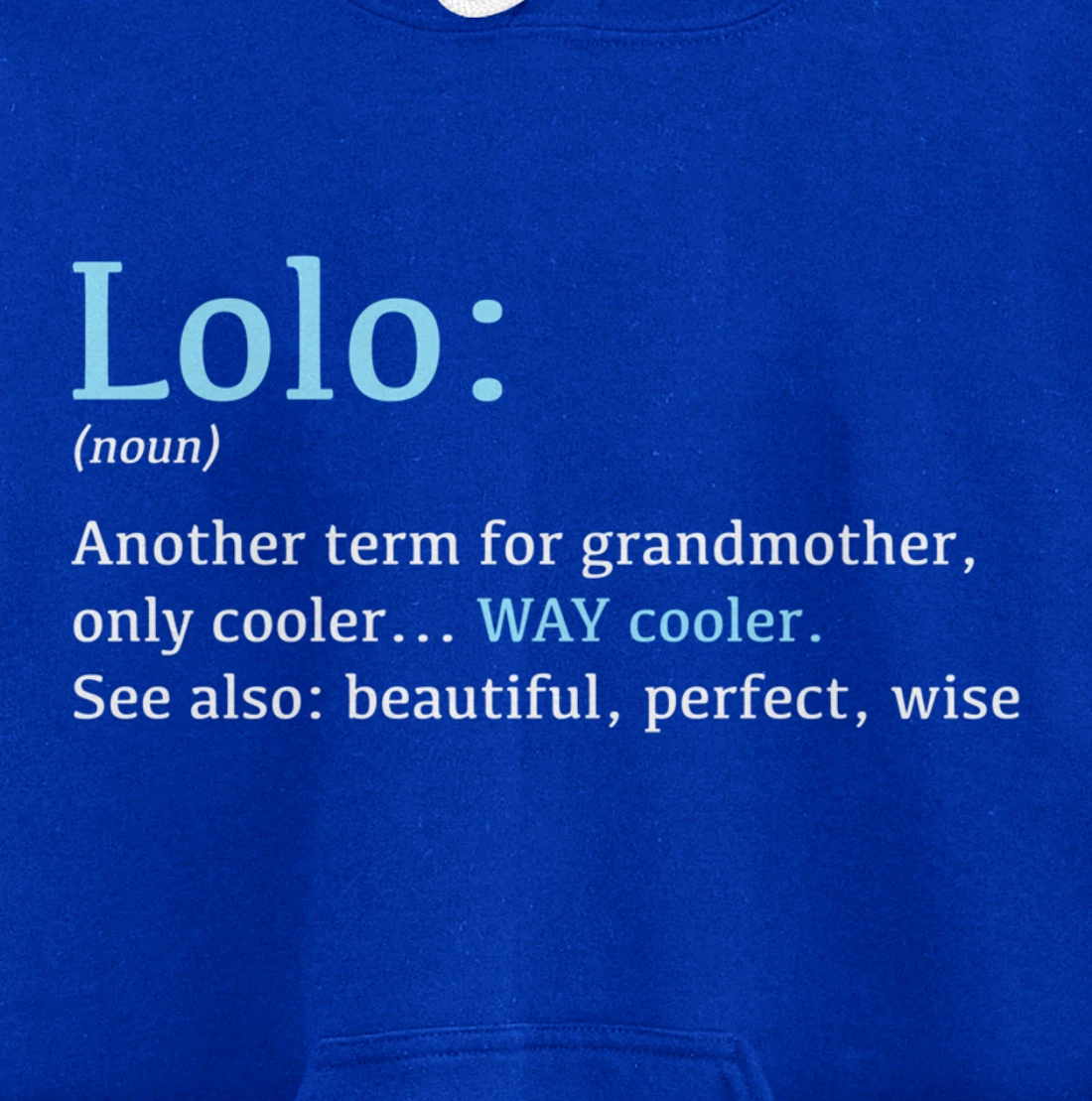 Lolo: Funny Definition Noun - Another Term Pullover Hoodie