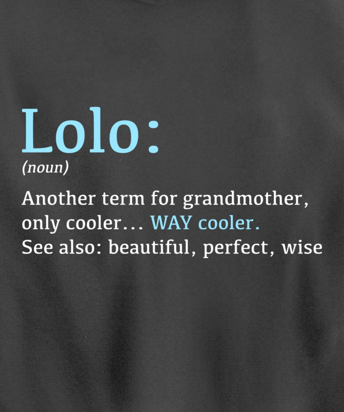 Lolo: Funny Definition Noun - Another Term Pullover Hoodie