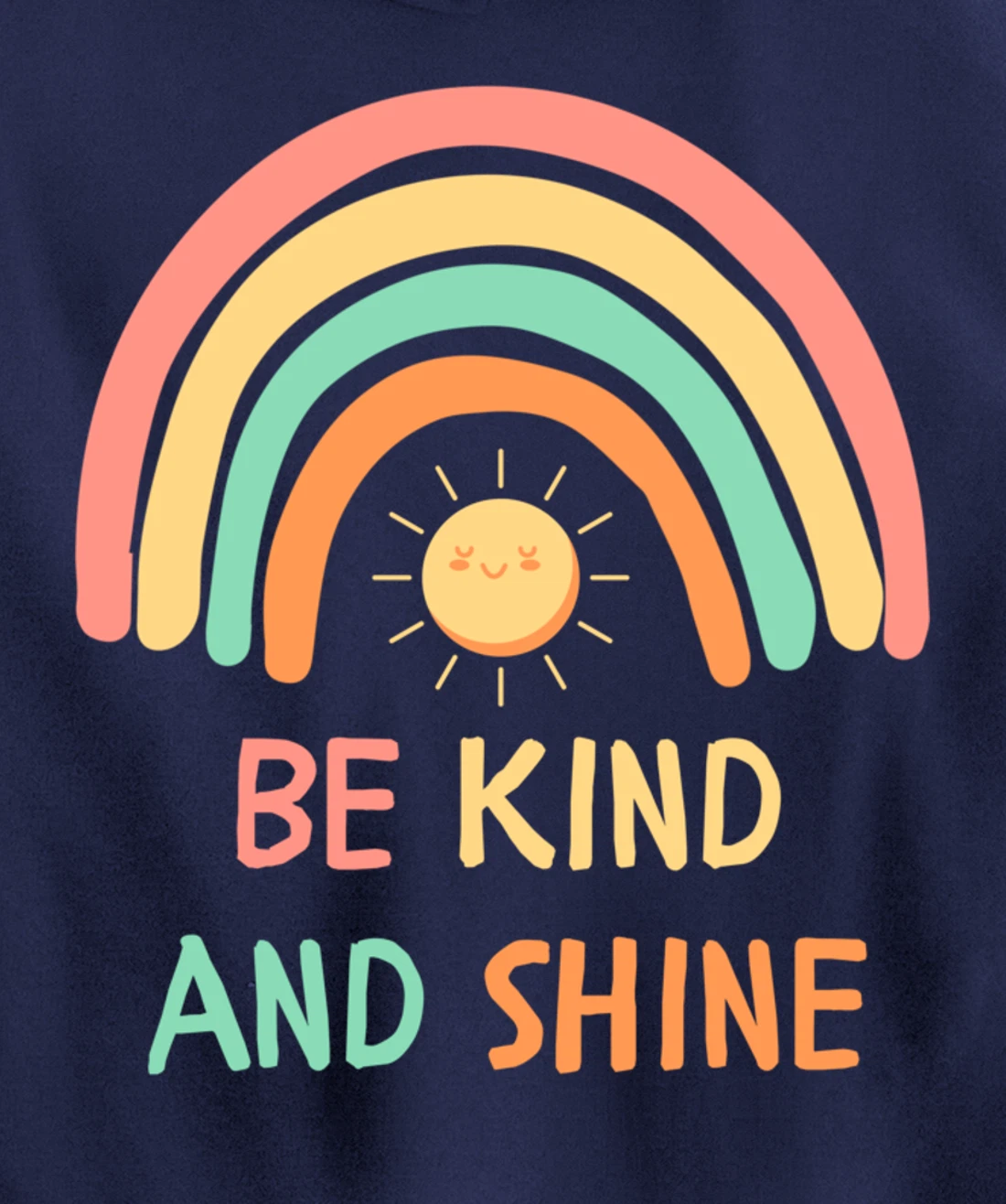 Be Kind Inspirational Rainbow Graphic Sunshine Kindness Pullover Hoodie