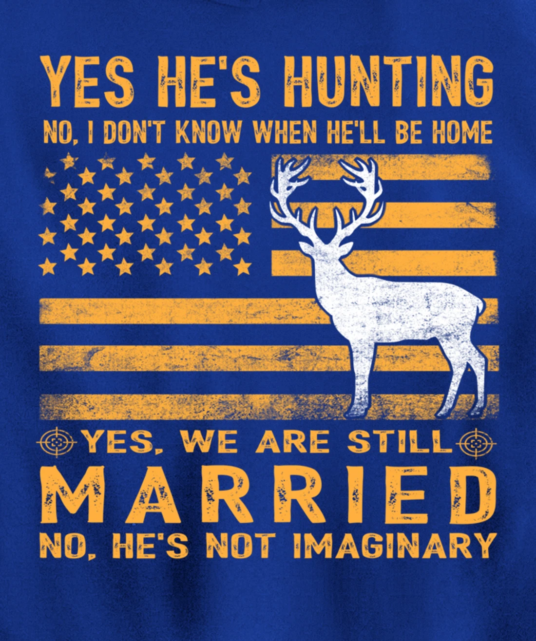 Yes He's Hunting Don't Know When He'll Be Home Hunting Lover Pullover Hoodie