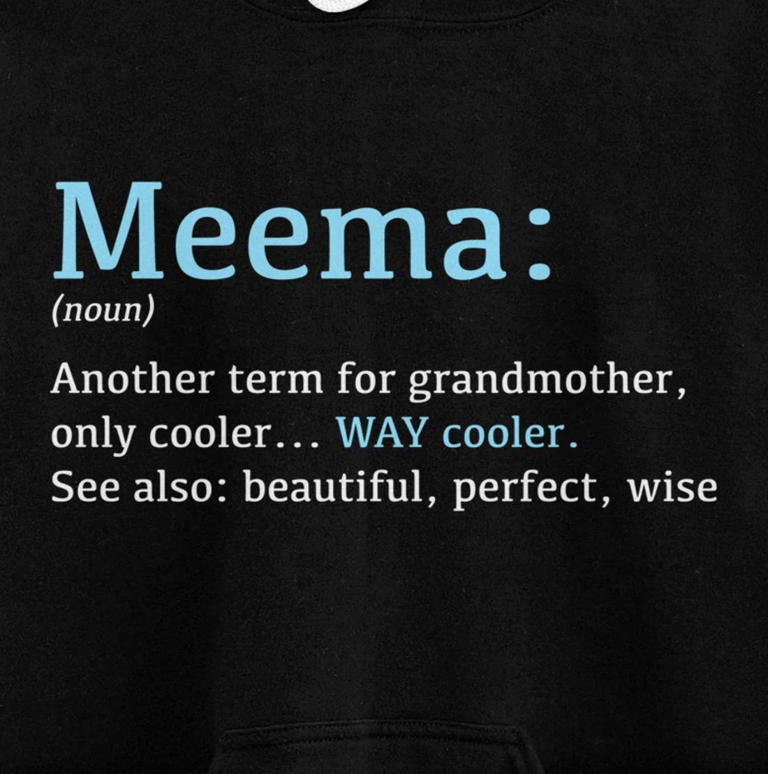 Meema: Funny Definition Noun - Another Term Pullover Hoodie