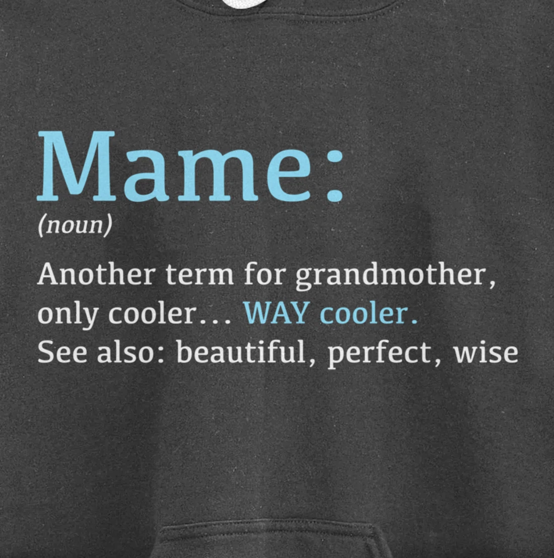 Mame: Funny Definition Noun - Another Term Pullover Hoodie