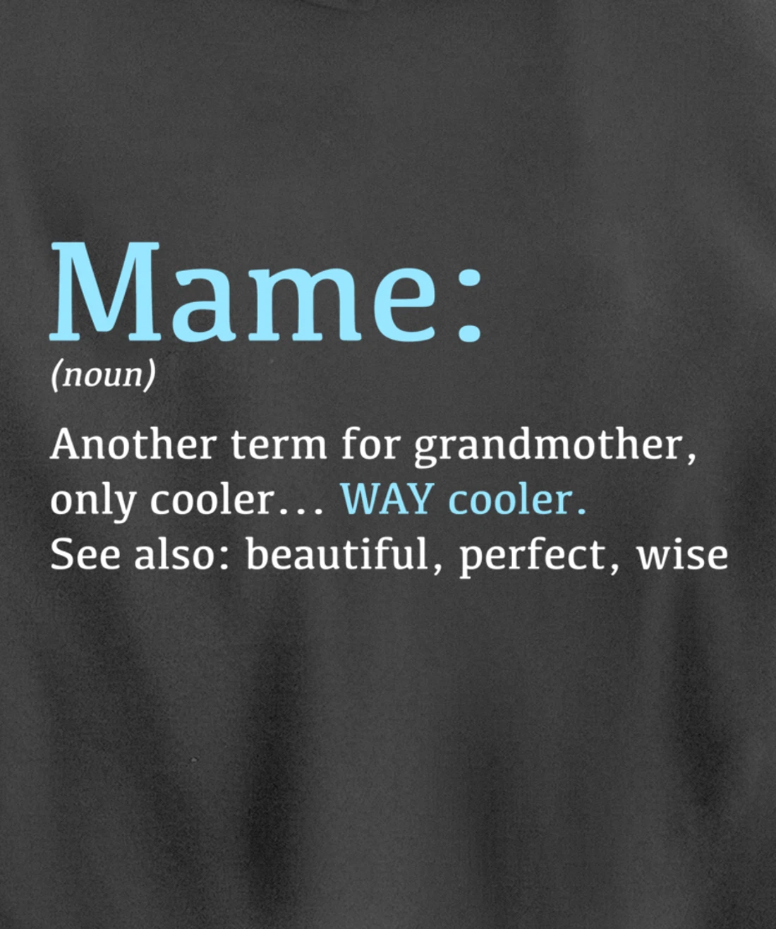 Mame: Funny Definition Noun - Another Term Pullover Hoodie