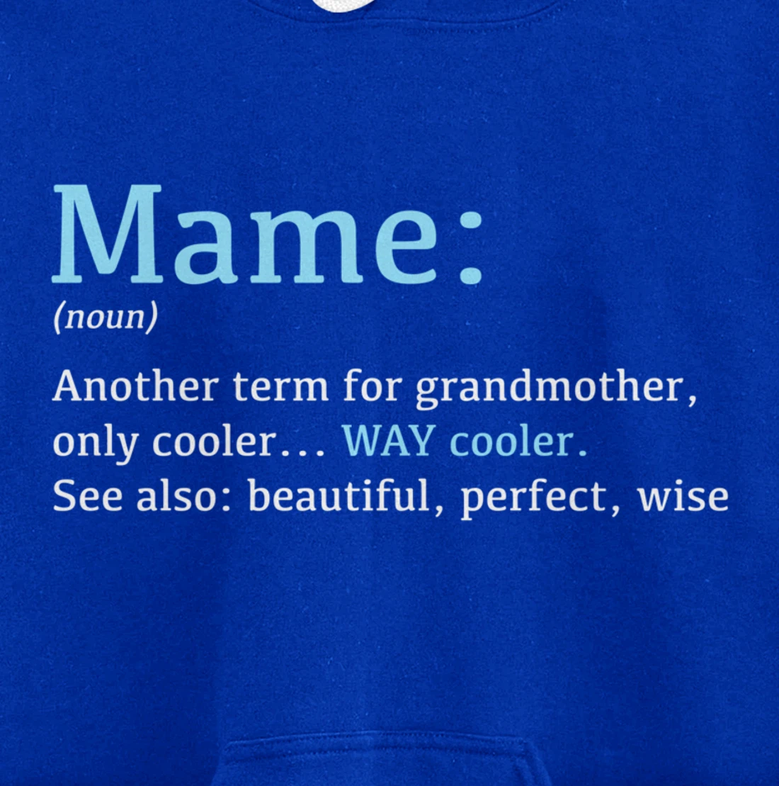 Mame: Funny Definition Noun - Another Term Pullover Hoodie