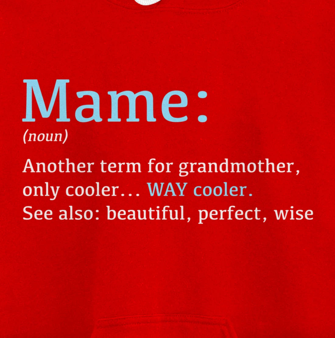 Mame: Funny Definition Noun - Another Term Pullover Hoodie