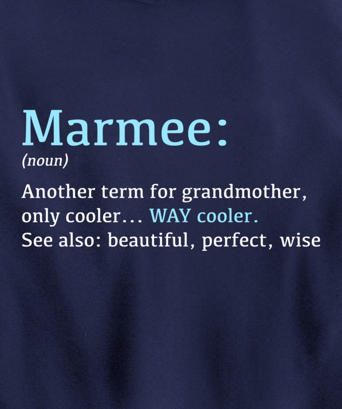 Marmee: Funny Definition Noun - Another Term Pullover Hoodie