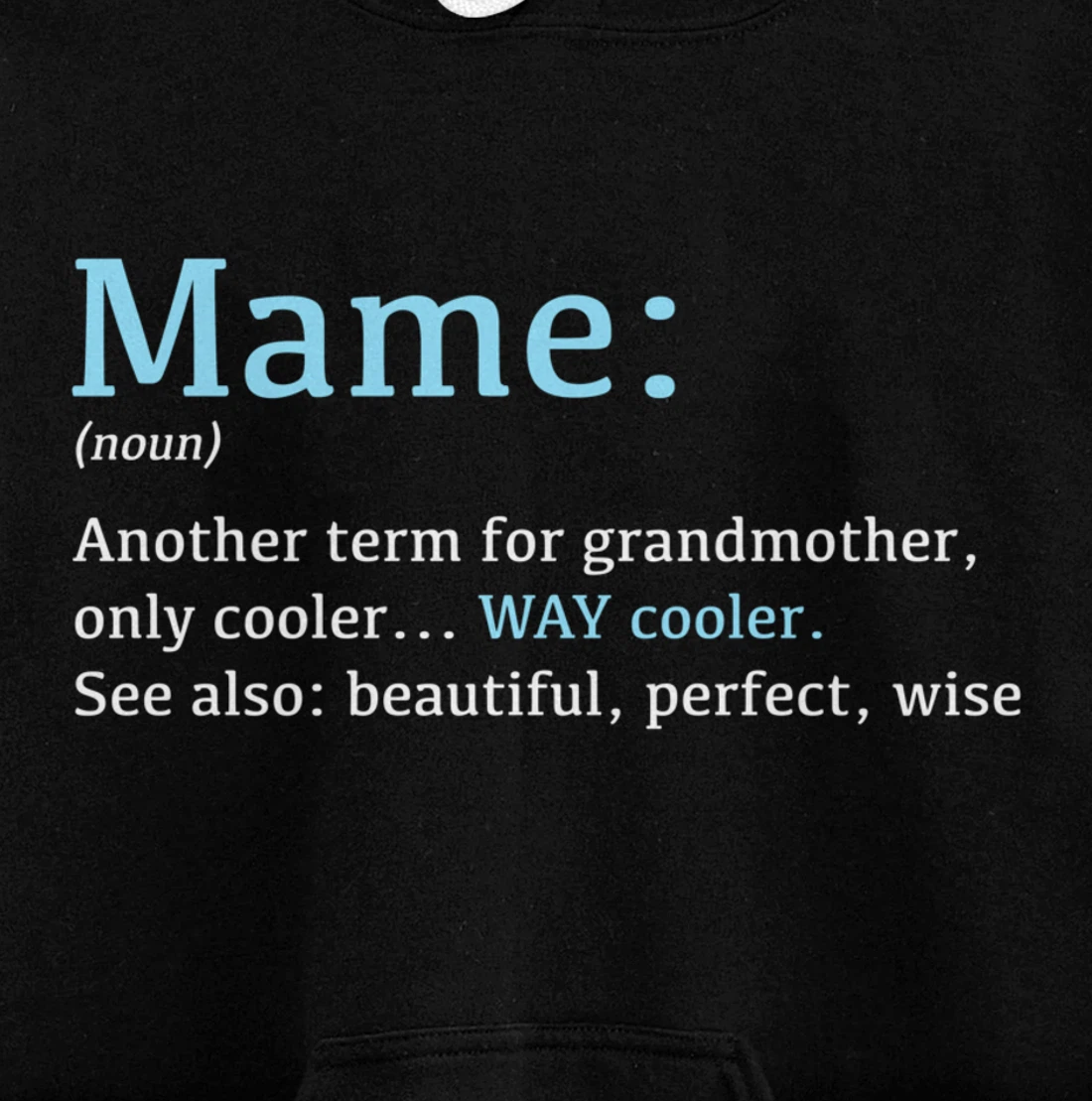 Mame: Funny Definition Noun - Another Term Pullover Hoodie
