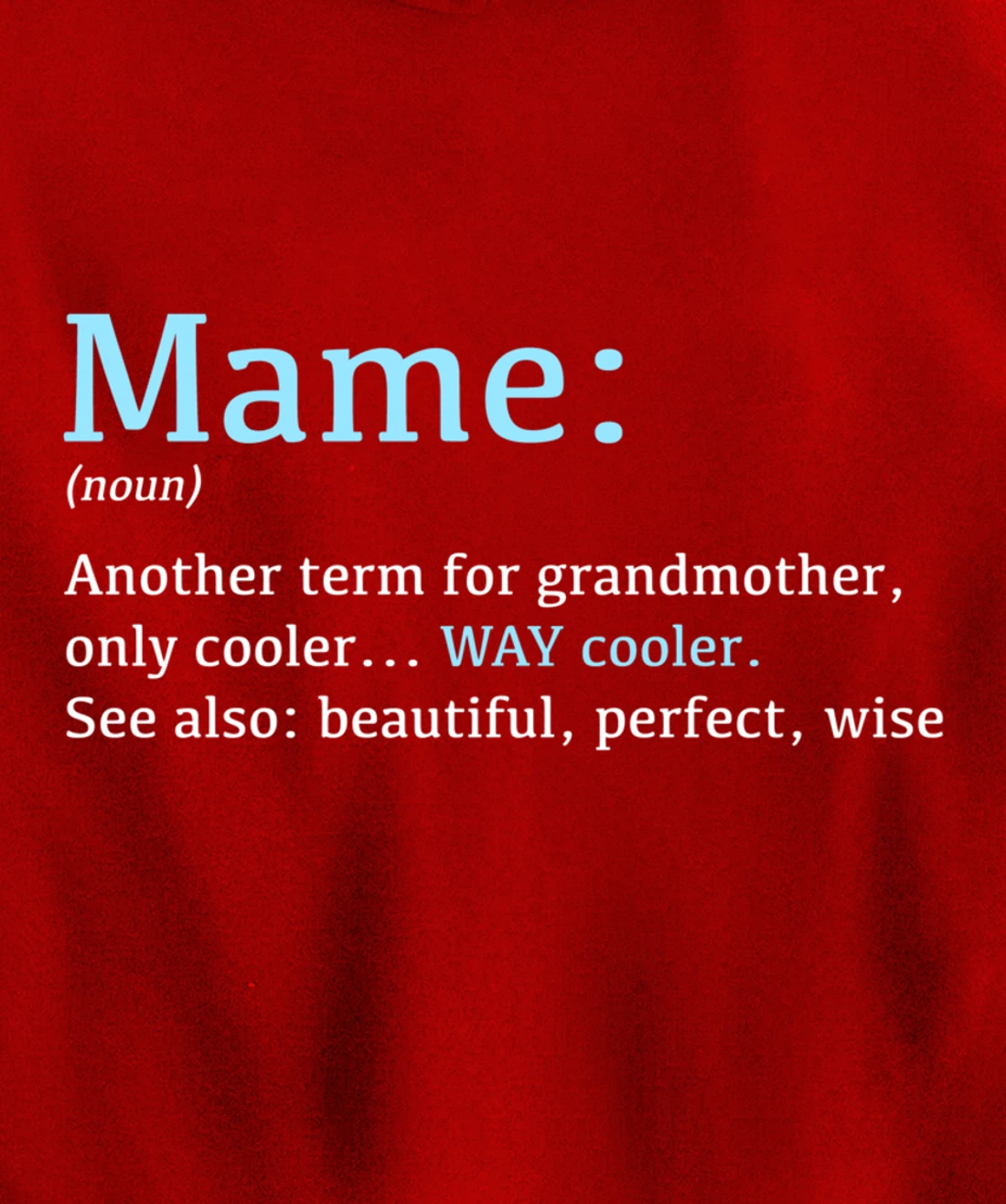 Mame: Funny Definition Noun - Another Term Pullover Hoodie