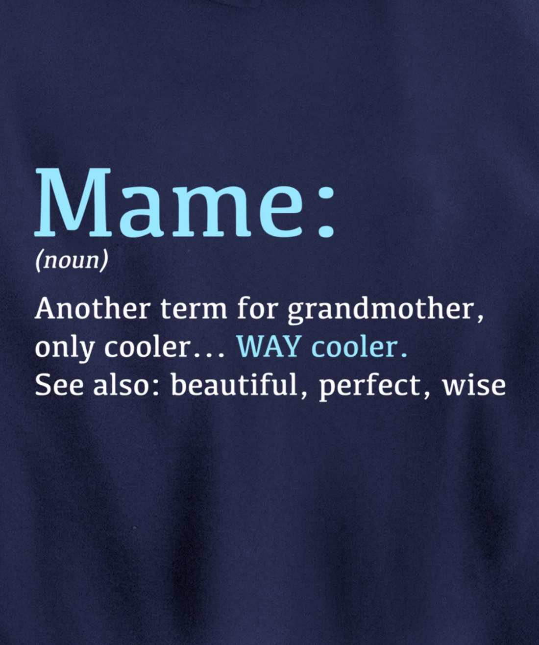 Mame: Funny Definition Noun - Another Term Pullover Hoodie