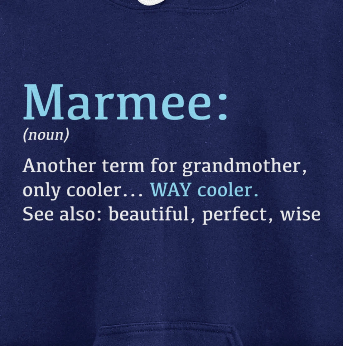 Marmee: Funny Definition Noun - Another Term Pullover Hoodie