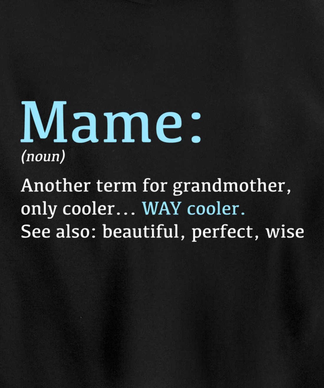 Mame: Funny Definition Noun - Another Term Pullover Hoodie