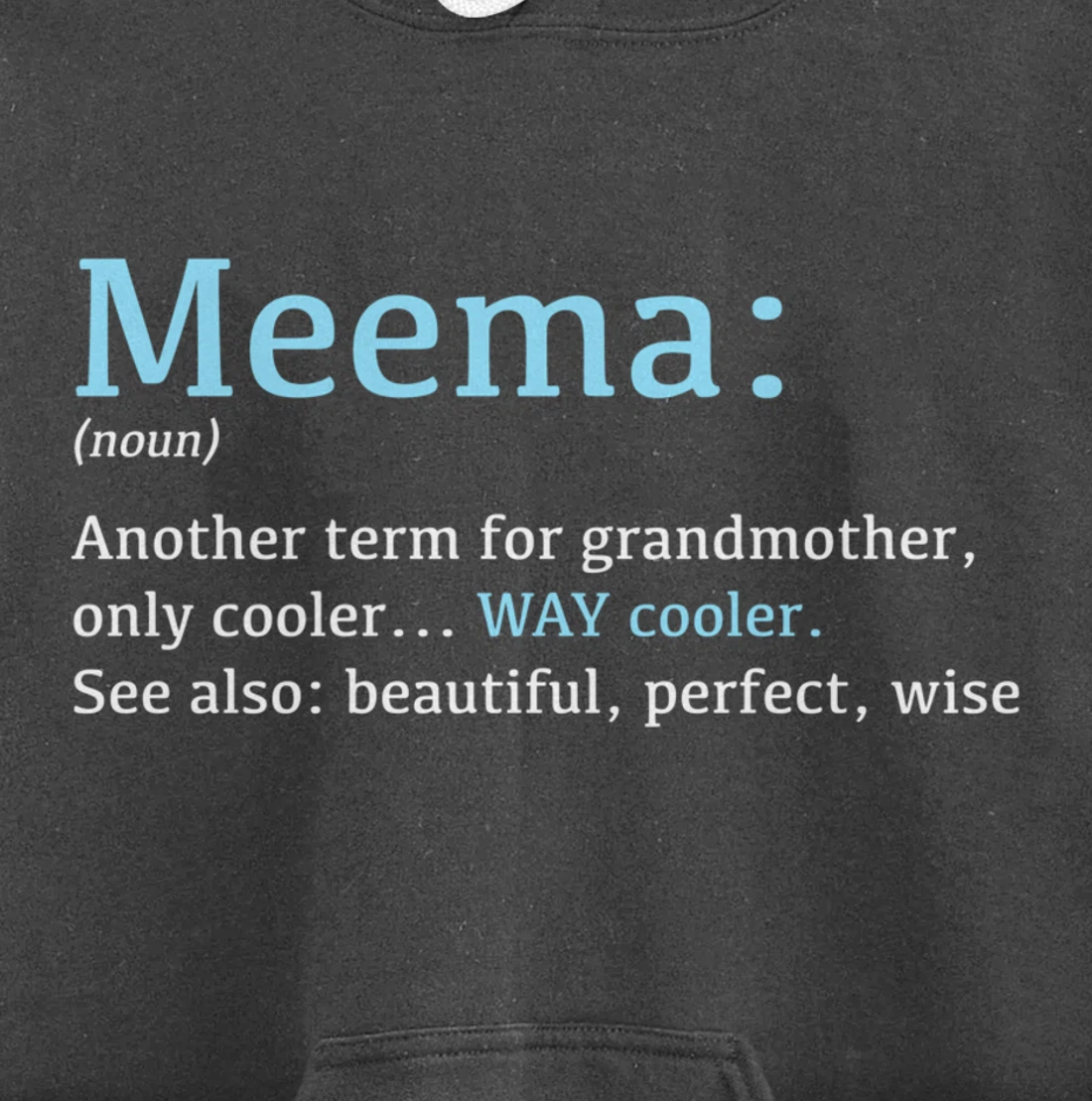 Meema: Funny Definition Noun - Another Term Pullover Hoodie