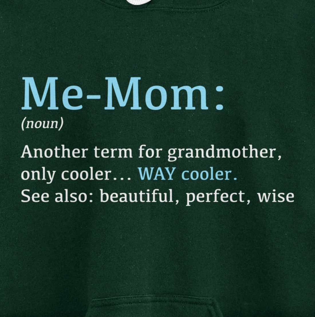 Me-Mom: Funny Definition Noun - Another Term Pullover Hoodie