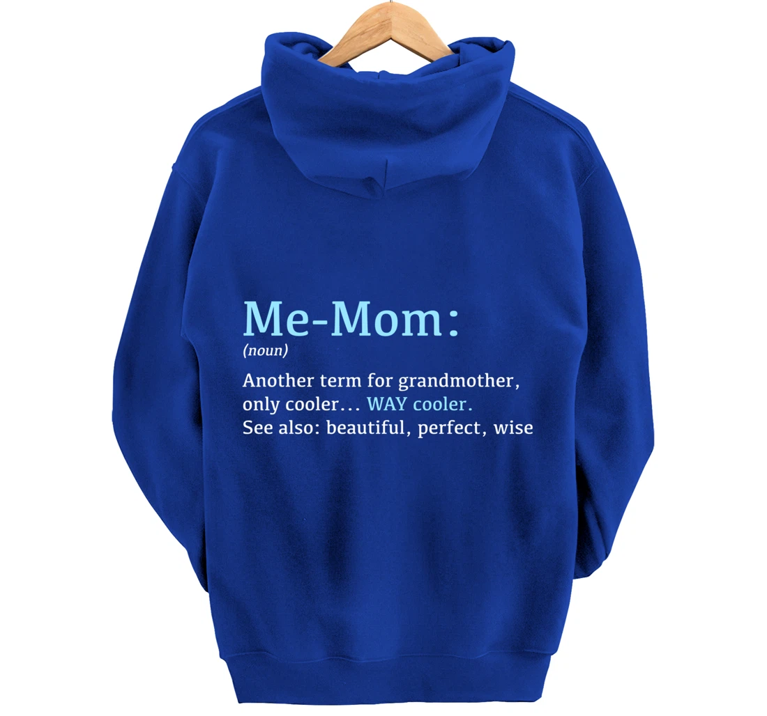 Me-Mom: Funny Definition Noun - Another Term Pullover Hoodie