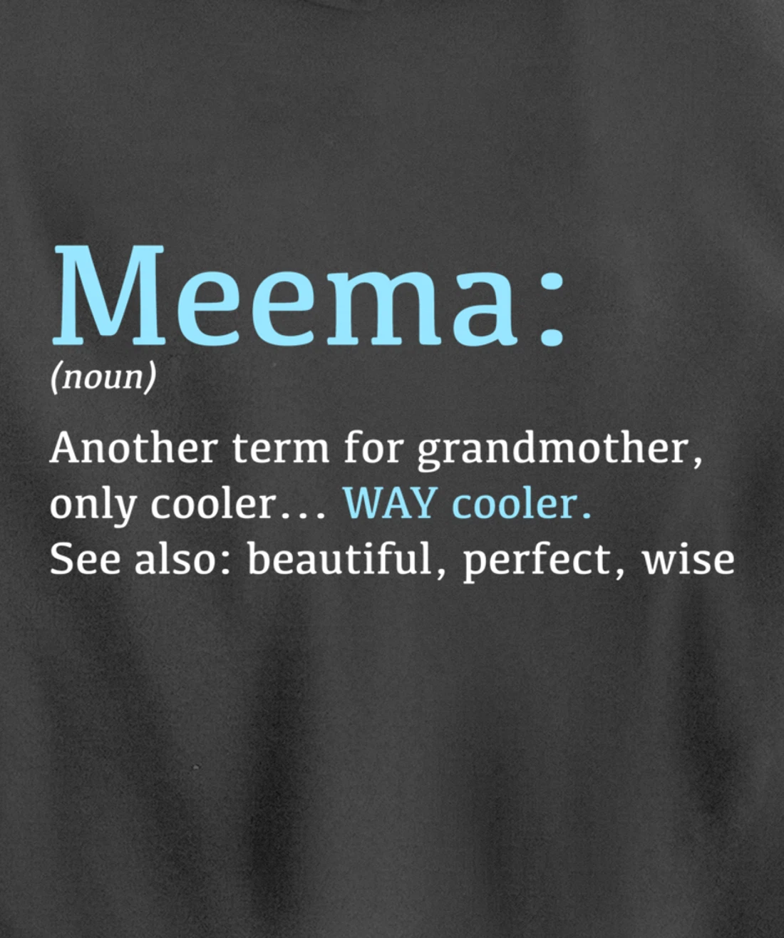 Meema: Funny Definition Noun - Another Term Pullover Hoodie