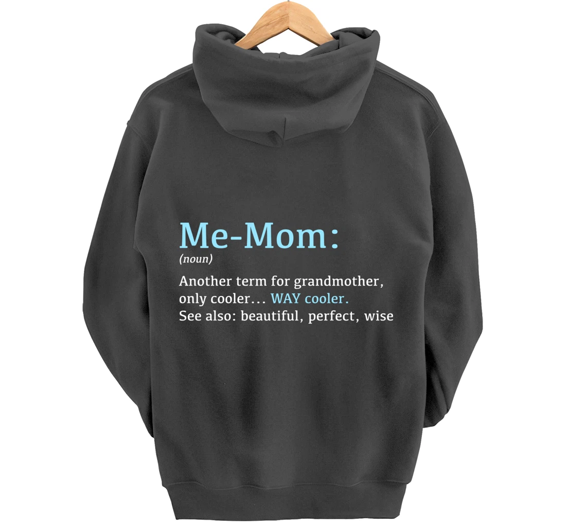 Me-Mom: Funny Definition Noun - Another Term Pullover Hoodie