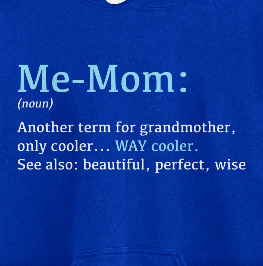 Me-Mom: Funny Definition Noun - Another Term Pullover Hoodie