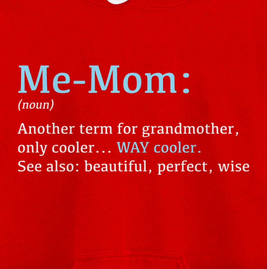 Me-Mom: Funny Definition Noun - Another Term Pullover Hoodie