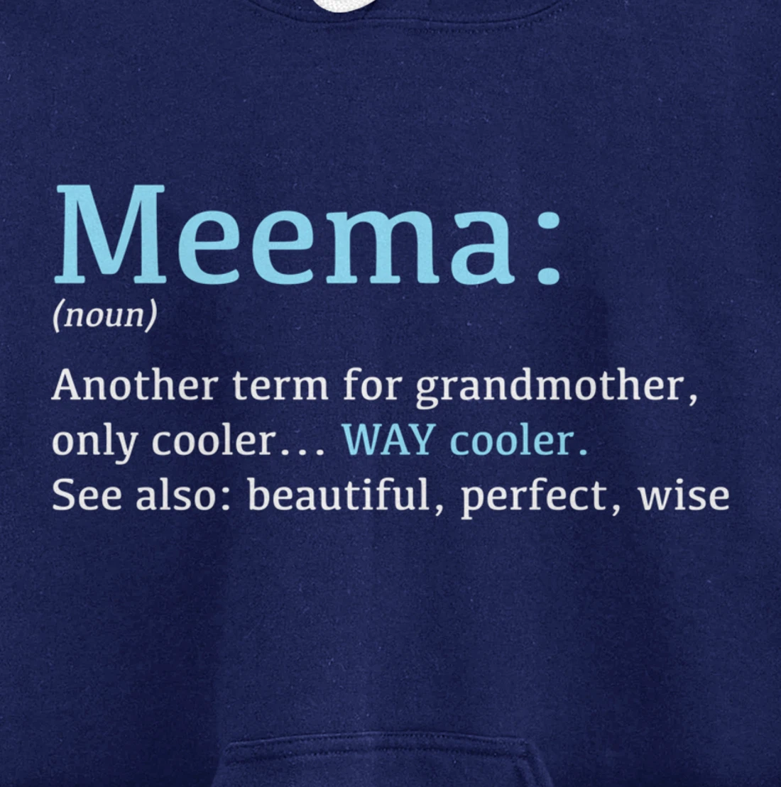 Meema: Funny Definition Noun - Another Term Pullover Hoodie