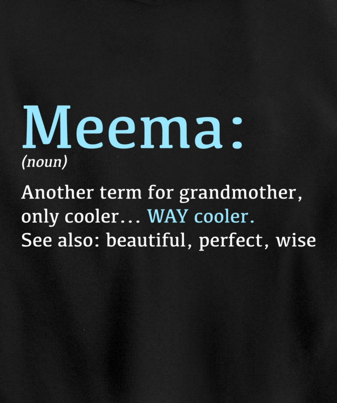 Meema: Funny Definition Noun - Another Term Pullover Hoodie