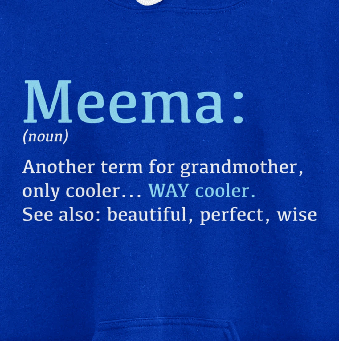 Meema: Funny Definition Noun - Another Term Pullover Hoodie