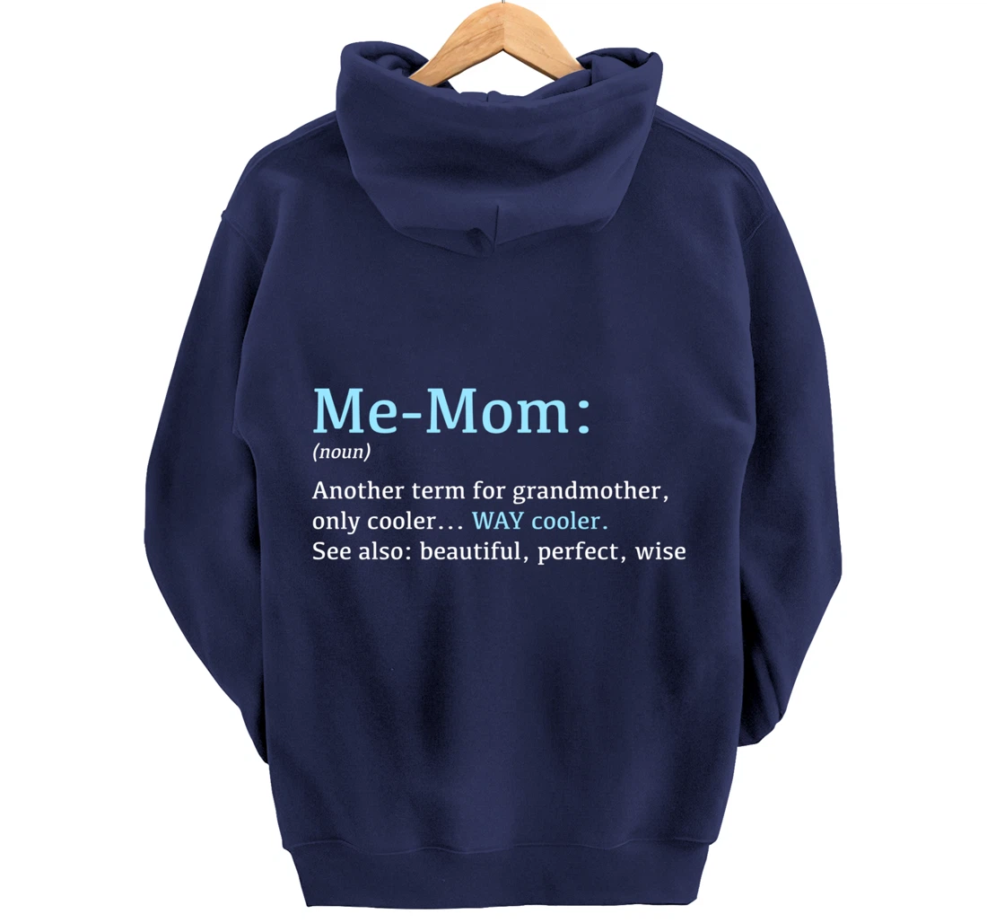 Me-Mom: Funny Definition Noun - Another Term Pullover Hoodie
